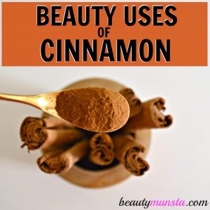 10 Beauty Benefits of Cinnamon | DIY Cinnamon Oil Uses for Lips, Skin & Hair