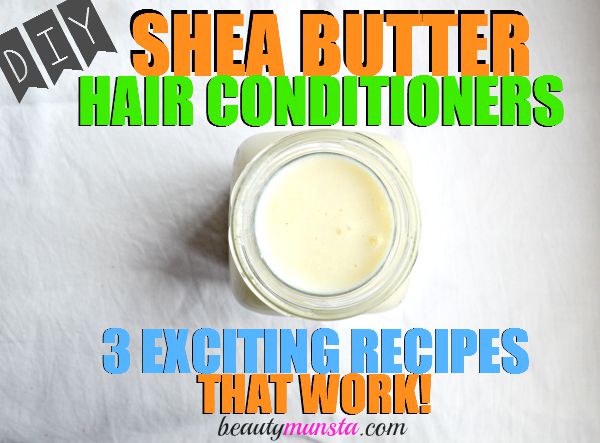 3 DIY Shea Butter Hair Conditioner Recipes for Natural ...