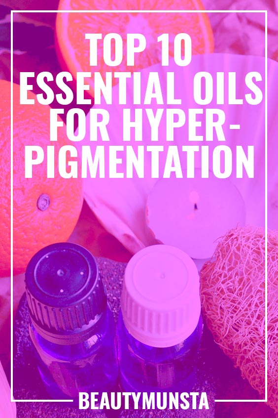 ESSENTIAL OILS FOR HYPERPIGMENTATION