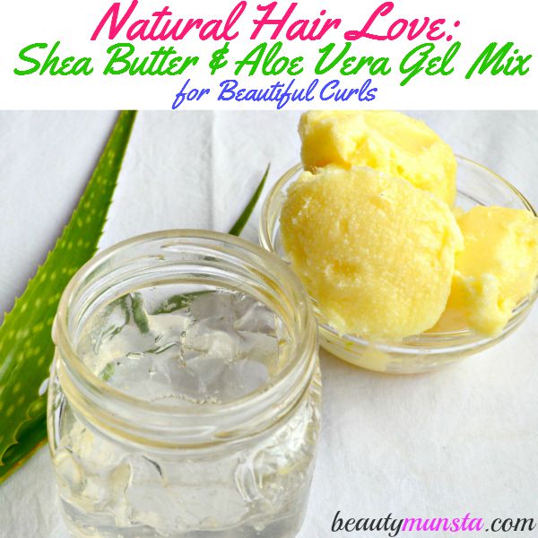 Shea Butter and Aloe Vera Gel Mix for Natural Hair - beautymunsta - free  natural beauty hacks and more!