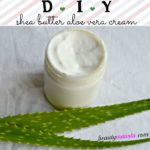 DIY Whipped Shea Butter and Aloe Vera Cream