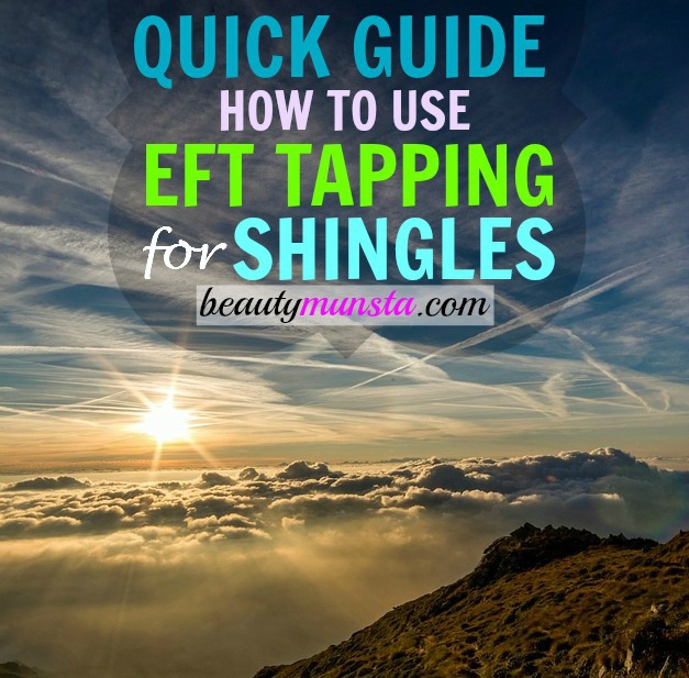 EFT Tapping for Shingles: Here’s a quick guide on how you can tap shingles away forever!