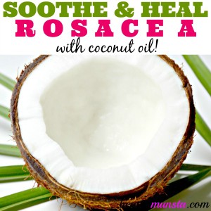 Extracted from the dried meat of the coconut fruit, coconut oil can be used to naturally heal rosacea! 