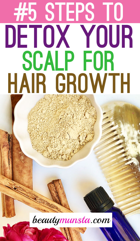 How to Naturally Detox Your Scalp in 5 Easy Steps! - beautymunsta ...