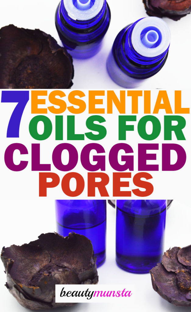7 Best Essential Oils for Clogged Pores & How to Use Them