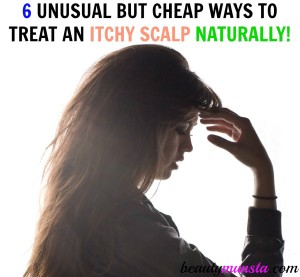 Beat an itchy scalp using any of these 6 unusual but cheap remedies! 