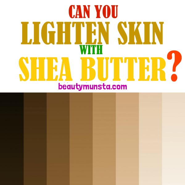 does shea butter lighten the skin or not