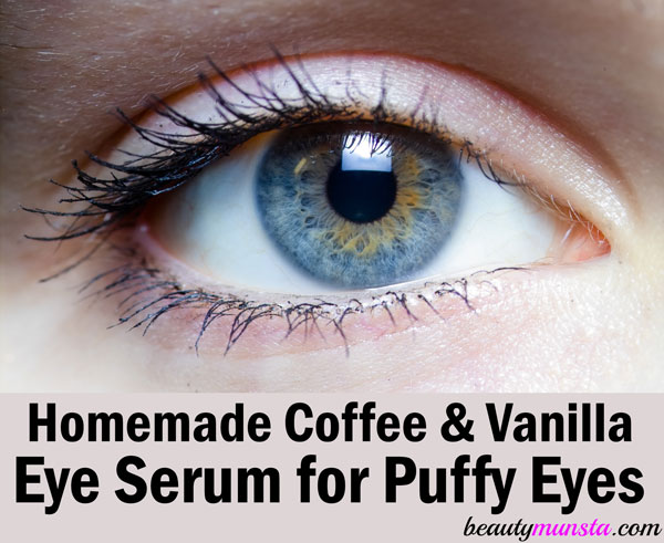 homemade eye serum for puffy eyes