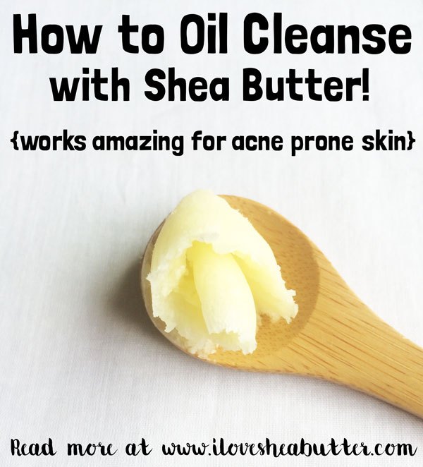 oil cleansing with shea butter