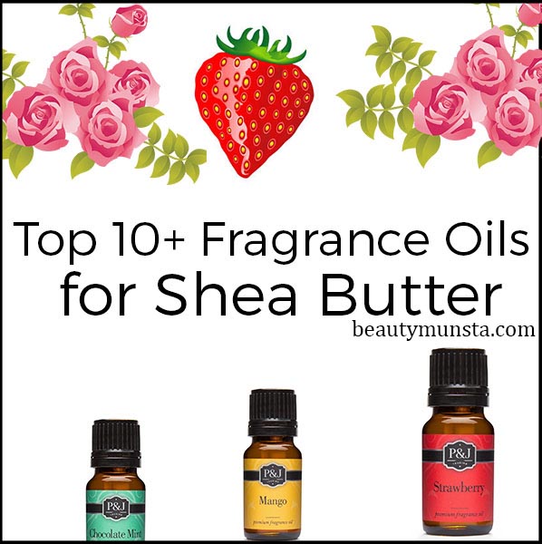 fragrance oils for shea butter