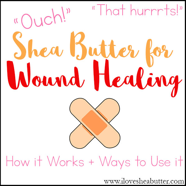 shea butter for wound healing
