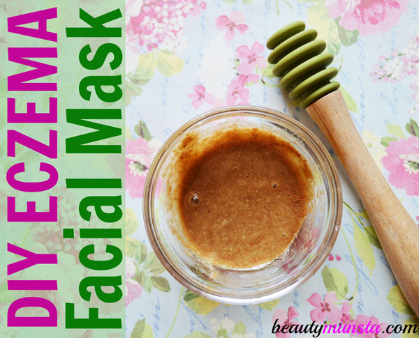 Make a DIY eczema face mask to treat your skin, reduce inflammation, moisturize your skin and smoothen it