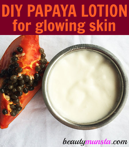 Follow this DIY papaya lotion recipe for glowing skin!
