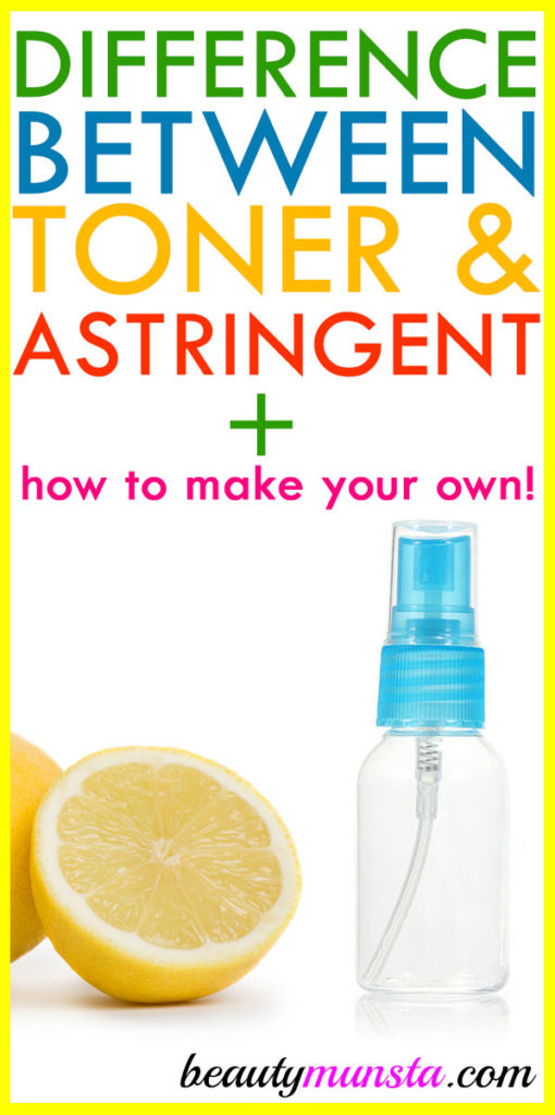 Difference between Toner and Astringent beautymunsta free natural beauty hacks and more!