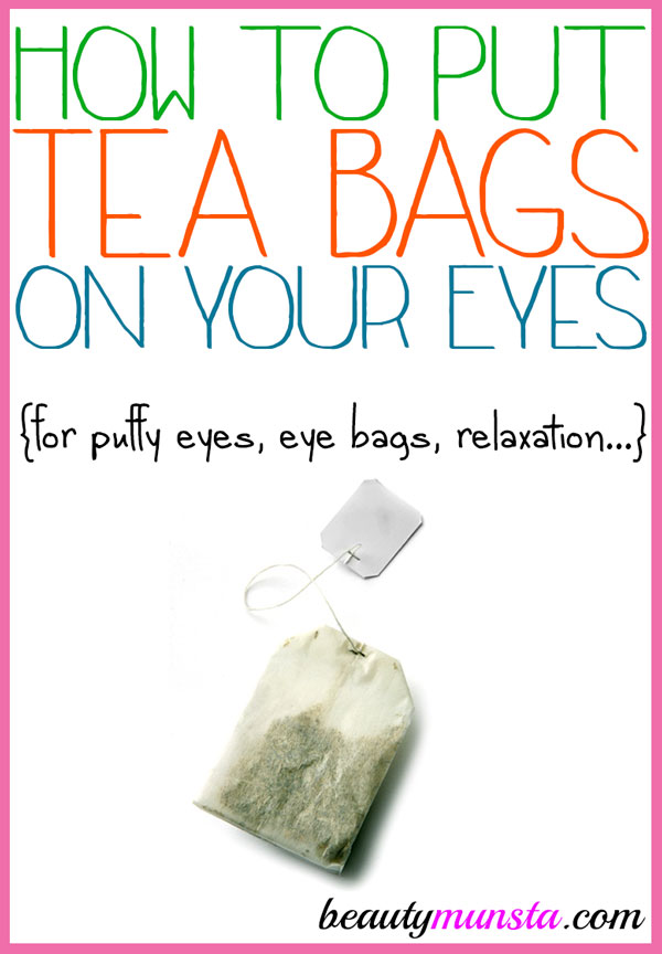 Want to know how to put tea bags on the eyes for relaxation, puffy eyes or under eye bags? Read on…