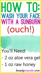 How to Wash your Face with a Sunburn