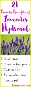 21 Amazing Beauty Benefits of Lavender Hydrosol