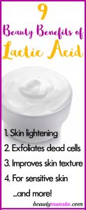 9 Awesome Beauty Benefits of Lactic Acid