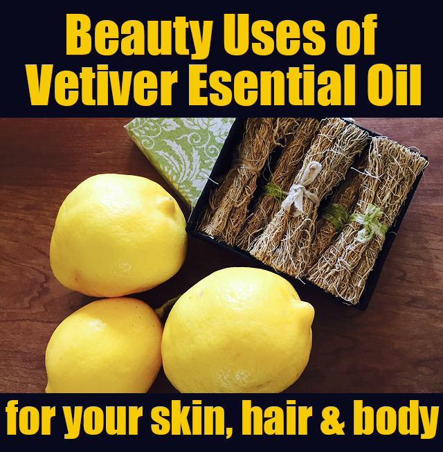 beauty benefits of vetiver essential oil