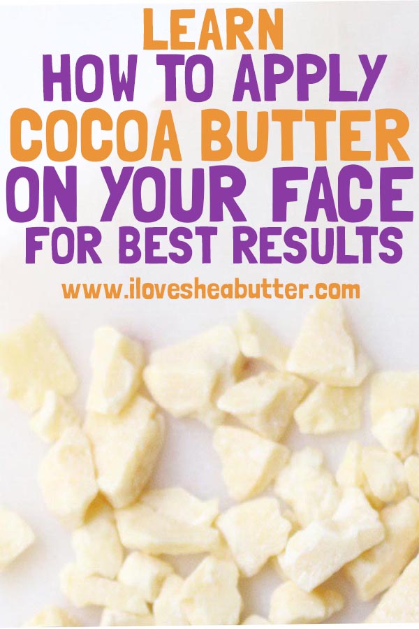 Uncover how to use cocoa butter on your face for best results! 