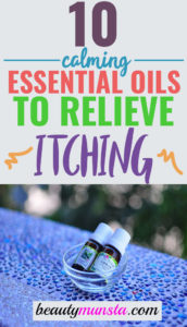 10 Calming Essential Oils for Itching Relief Right Now!