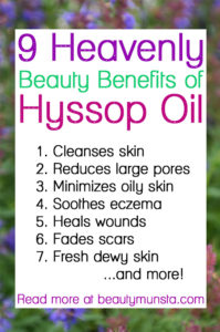 9 Essential Benefits of Hyssop Oil for Skin & Hair