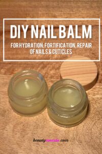 DIY Moisturizing Nail & Cuticle Balm (For Brittle, Flaking Nails)